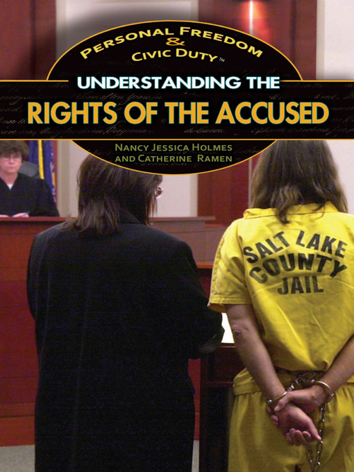 Title details for Understanding the Rights of the Accused by Nancy Jessica Holmes - Available